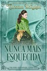 Nunca mais Esquecida - Christina McKnight - 9781547521517