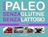 Dieta Paleo senza Glutine senza Lattosio - Alicia Ludivine - 9781547522224
