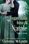 Legati dalla luna di Natale - Christina McKnight - 9781547531462