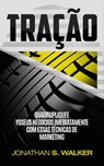 Tração - Jonathan S. Walker - 9781547532032
