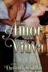 Pelo Amor De Uma Viúva - Christina McKnight - 9781547541881