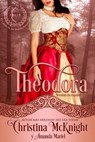 Theodora - Christina McKnight - 9781547549245