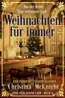 Weihnachten für immer - Christina McKnight - 9781547561278
