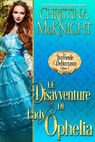 Le Disavventure di Lady Ophelia (Le Intrepide Debuttanti, Libro 3) - Christina McKnight - 9781547561803