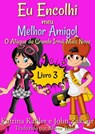 Eu Encolhi meu Melhor Amigo! Livro 3 O Ataque da Grande Irmã Mais Nova - Katrina Kahler and John Zakour - 9781547563616