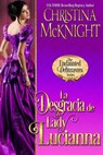 La Desgracia de Lady Lucianna - Christina McKnight - 9781547566341