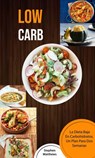 Low Carb: La Dieta Baja En Carbohidratos. Un Plan Para Dos Semanas - Stephen Matthews - 9781547567904