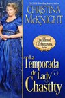 La temporada de lady Chastity - Christina McKnight - 9781547578481