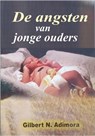 De angsten van jonge ouders - Gilbert N. Adimora - 9781547586240