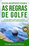 Guia rápido para as regras do golfe - Team Golfwell - 9781547599578