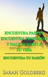 Encuentra tu pasión - Sarah Goldberg - 9781547599745