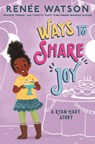 Ways to Share Joy - Renée Watson - 9781547609093