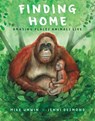 Finding Home: Amazing Places Animals Live - Mike Unwin - 9781547615100