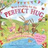 We're Looking for the Perfect Hug: A Lift-The-Flap Adventure and Perfect Mother's Day Gift - Martha Mumford - 9781547615544