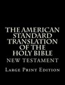 The American Standard Translation of The Holy Bible: Low Tide Press LARGE PRINT Edition - C. Alan Martin - 9781548027582