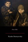 Poor Folk - Fyodor Dostoyevsky - 9781548160548