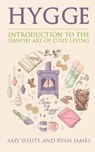 Hygge - Ryan James ; Amy White - 9781548171742