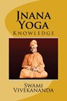 Jnana Yoga (Eglish) Edition - Swami Vivekananda - 9781548399757