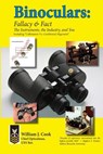Binoculars: Fallacy & Fact: The Instruments, The Industry and You - William J. Cook - 9781548932190