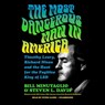 The Most Dangerous Man in America -  - 9781549197666