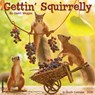 Gettin' Squirrelly 2025 12 X 12 Wall Calendar -  - 9781549243042