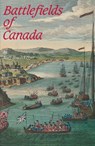 Battlefields of Canada - Mary Beacock Fryer - 9781550020076