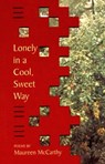 Lonely in a Cool, Sweet Way - MCCARTHY,  Maureen - 9781550171150