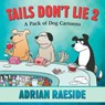 Tails Don't Lie 2 -  - 9781550177930