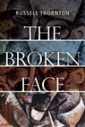 The Broken Face - Russell Thornton - 9781550178449