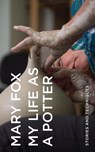 My Life as a Potter - Mary Fox - 9781550179385
