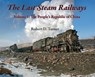 The Last Steam Railways - Robert D. Turner - 9781550179910