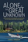Alone in the Great Unknown - Caroll Simpson - 9781550179941