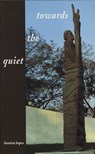 Towards the Quiet - LOPES,  Damian - 9781550223453