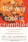 THATS THE WAY THE COOKIE CRUMB - Joe Schwarcz ; Joseph A. Schwarcz - 9781550225204