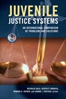 Juvenile Justice Systems: An International Comparison of Problems and Solutions - Nicholas Bala - 9781550771275
