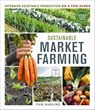 Sustainable Market Farming - Pam Dawling - 9781550925128