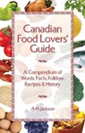 Canadian Food Lovers' Guide - Alan Jackson - 9781551056388