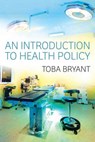 An Introduction to Health Policy - Toba Bryant - 9781551303499