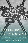 Health Policy in Canada - Toba Bryant - 9781551309248