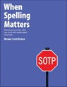 When Spelling Matters - Doreen Scott-Dunne - 9781551382777