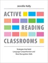 Active Reading Classrooms - Jennifer Kelly - 9781551383651