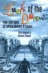 Luck of the Draw: True-Life Tales of Lottery Winners and Losers - Chris Gudgeon - 9781551520827