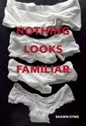 Nothing Looks Familiar - Shawn Syms - 9781551525709