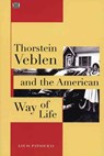 Thorstein Veblen and the American Way of Life - Louis Patsouras ; Louis Pastouris - 9781551642284