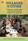 Villages in Cities - Community Land Ownership and Cooperative Housing in Milton Parc and Beyond - Joshua Hawley ; Dimitri Roussopoulos - 9781551646879