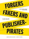 Forgers, Fakers, and Publisher-Pirates - Linda Quirk - 9781551955261