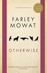 Otherwise - Farley Mowat - 9781551993232