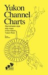 Yukon Channel Charts: Sternwheeler-Style Maps of the Historic Yukon River - Bruce Trelawny Batchelor - 9781552120002