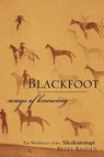 Blackfoot Ways of Knowing - BETTY,  PhD Bastien - 9781552381090
