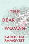 The Bear Woman - Karolina Ramqvist - 9781552454312